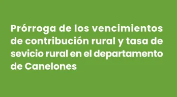 Imagen Prórroga de los vencimientos de la contribución rural y tasa de servicio rural en el departamento de Canelones