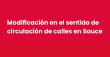 Modificación en el sentido de circulación de calles cercanas a centros educativos en Sauce  