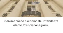 Ceremonia de asunción del Intendente electo, Francisco Legnani, e instalación de los municipios del departamento 