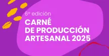 Inscripciones Abiertas para el Carné de Producción Artesanal 