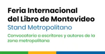 Convocatoria abierta para el stand metropolitano de la Feria Internacional del Libro en Montevideo 